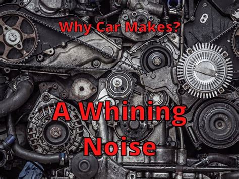 whirring sound in car when accelerating: A whisper of the engine's secrets